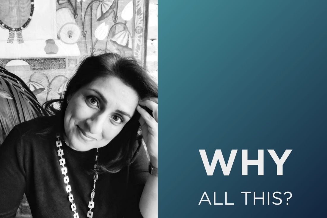Why all this? A little window into my journey…