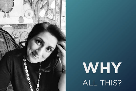 Why all this? A little window into my journey…